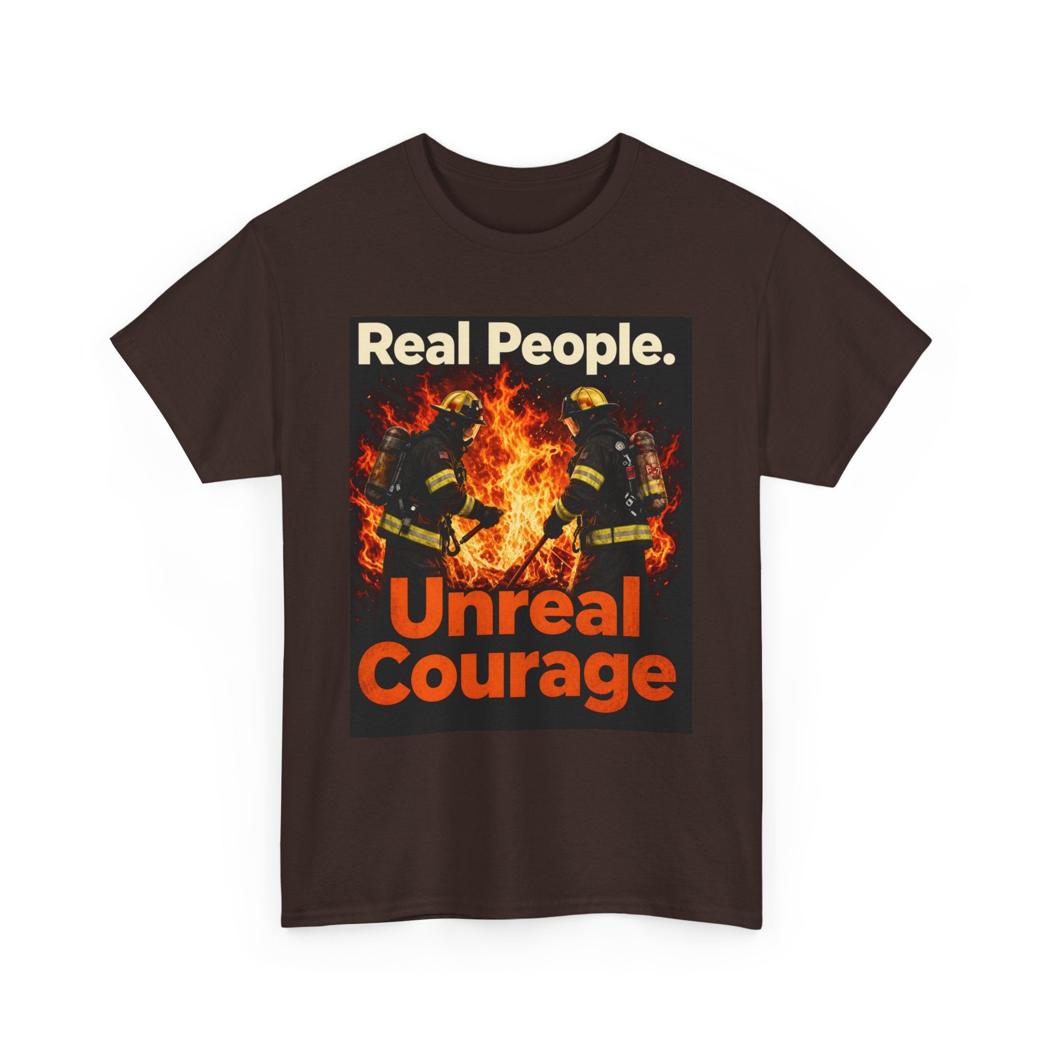 Firefighter T-Shirt — "Real People. Unreal Courage." Graphic Tee for First Responders & Supporters