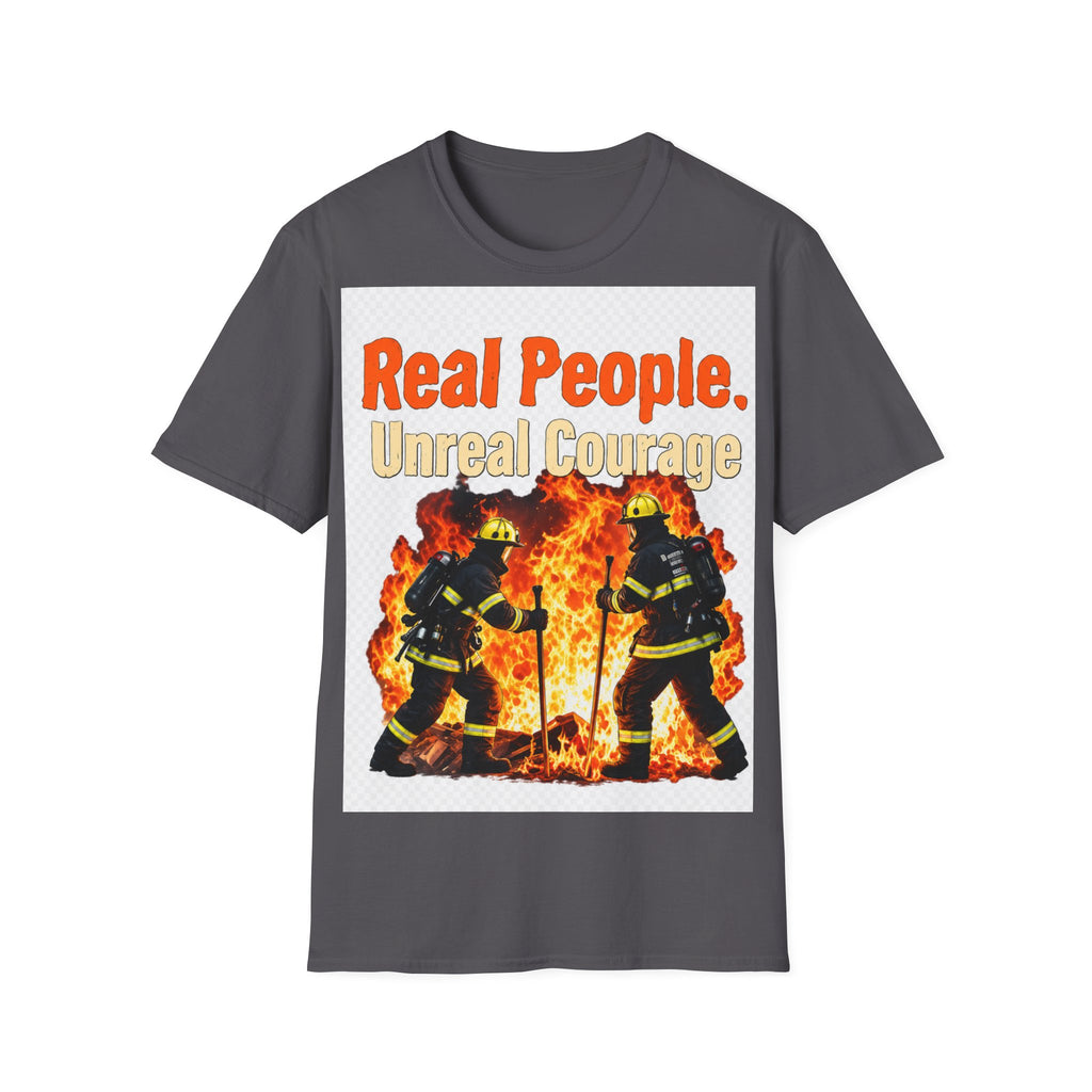 Firefighter T-Shirt - "Real People. Unreal Courage" Graphic Tee