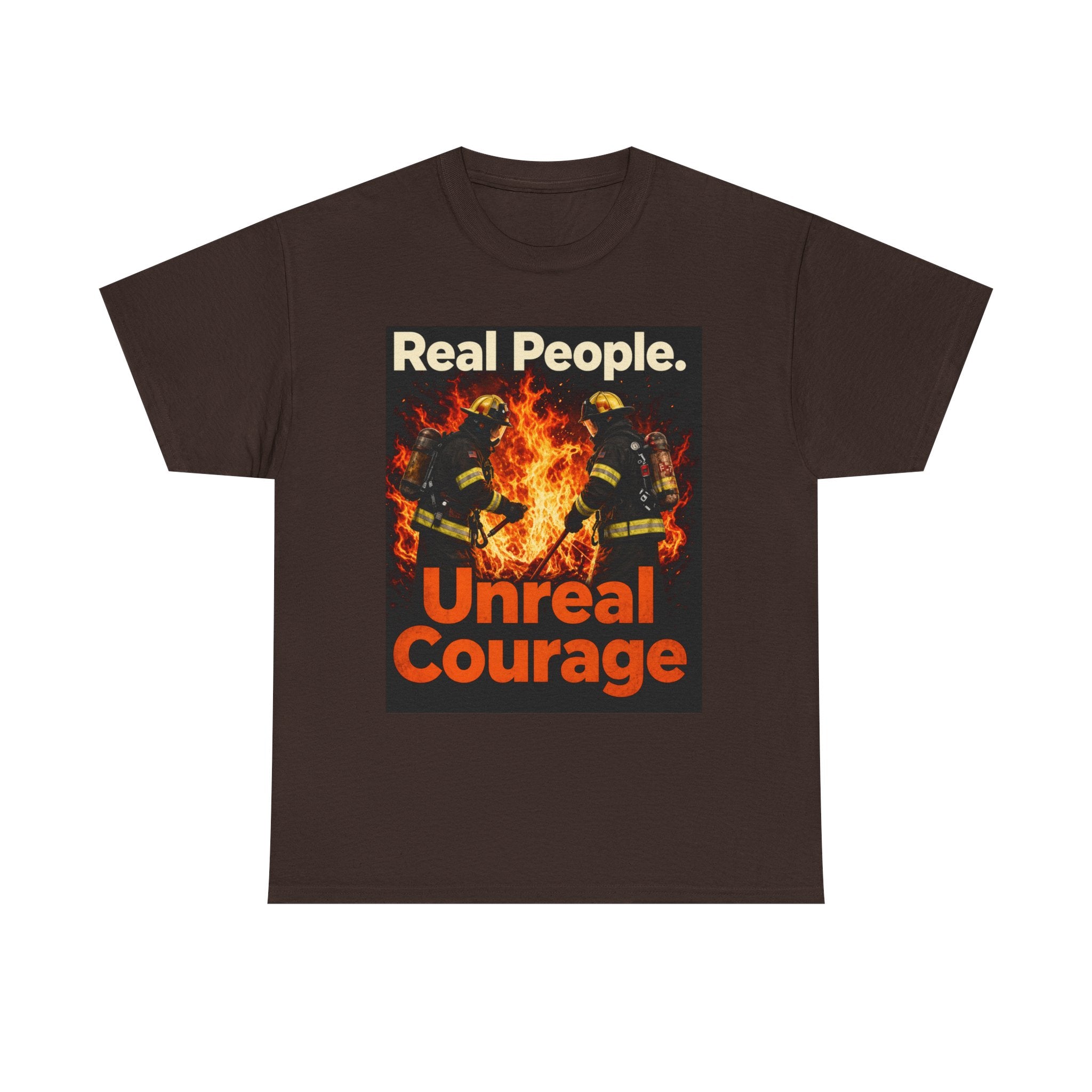Firefighter T-Shirt — "Real People. Unreal Courage." Graphic Tee for First Responders & Supporters