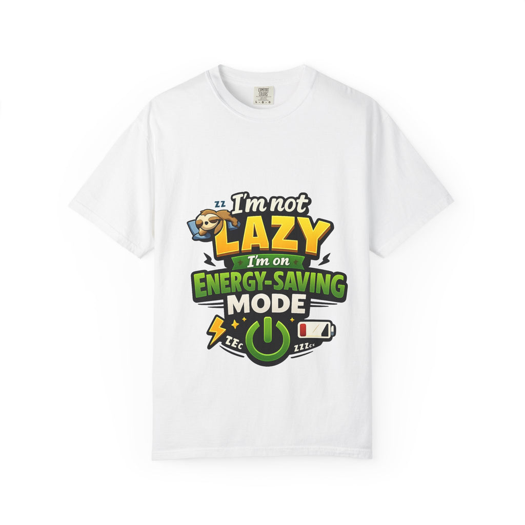I'm Not Lazy — Energy-Saving Mode T-Shirt