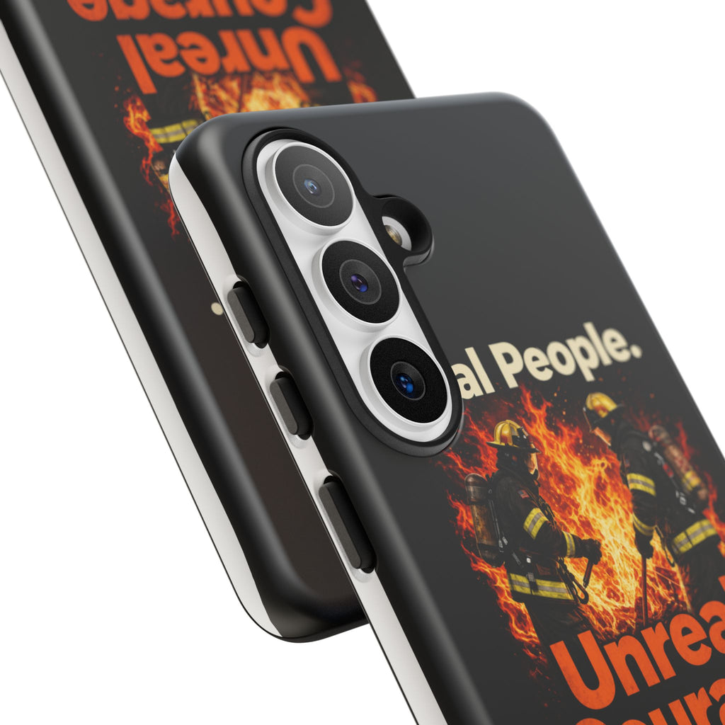Phone Case — "Real People. Unreal Courage" Firefighter Tribute