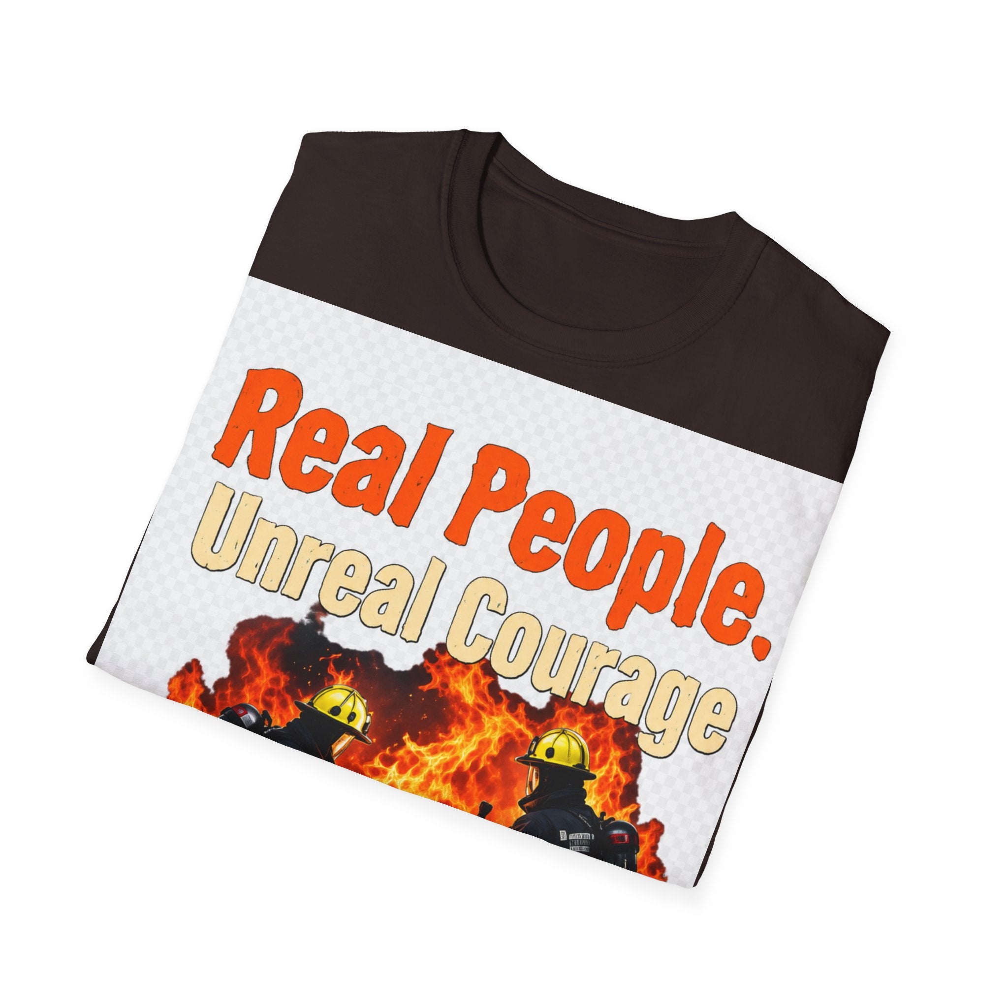 Firefighter T-Shirt - "Real People. Unreal Courage" Graphic Tee