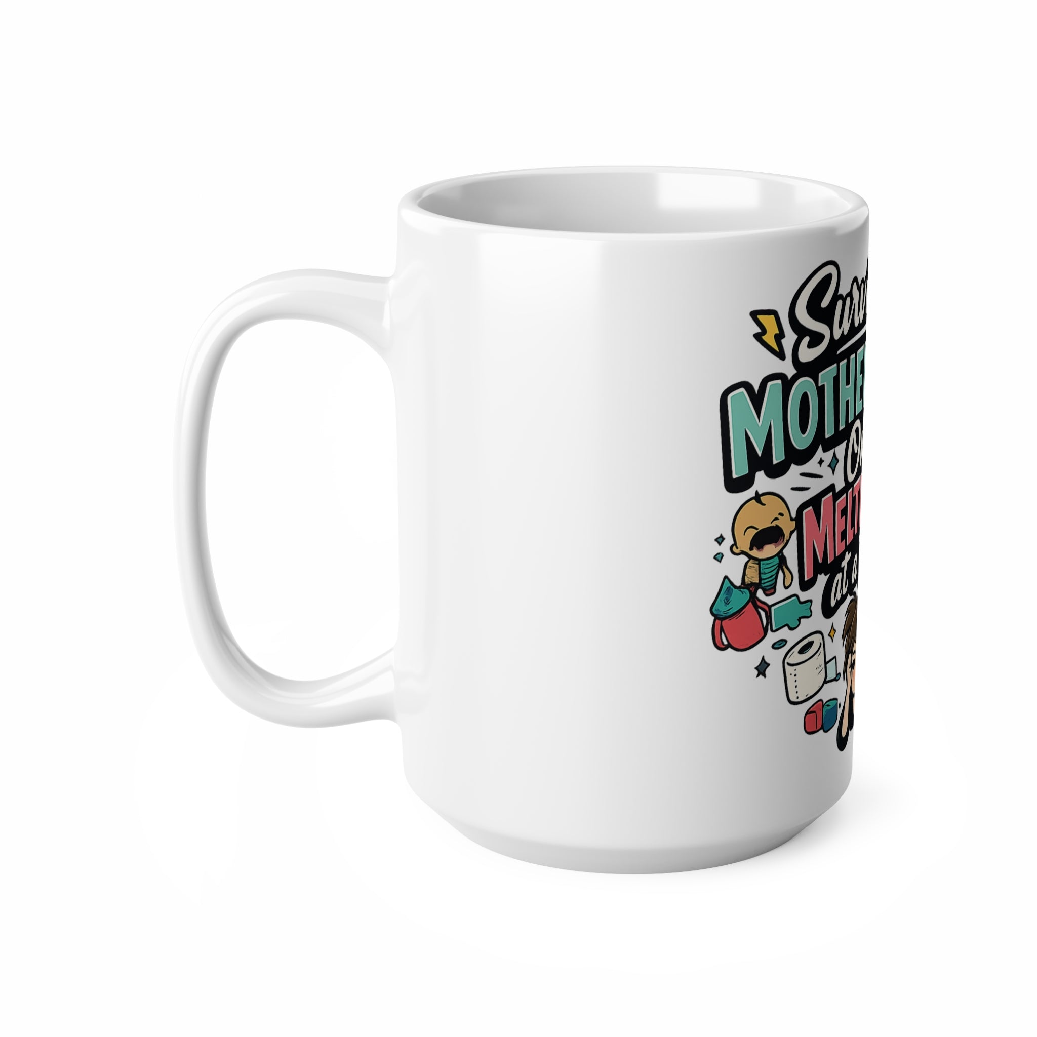 Surviving Motherhood Mug — "One Meltdown at a Time" Ceramic Coffee Cup (11oz/15oz)