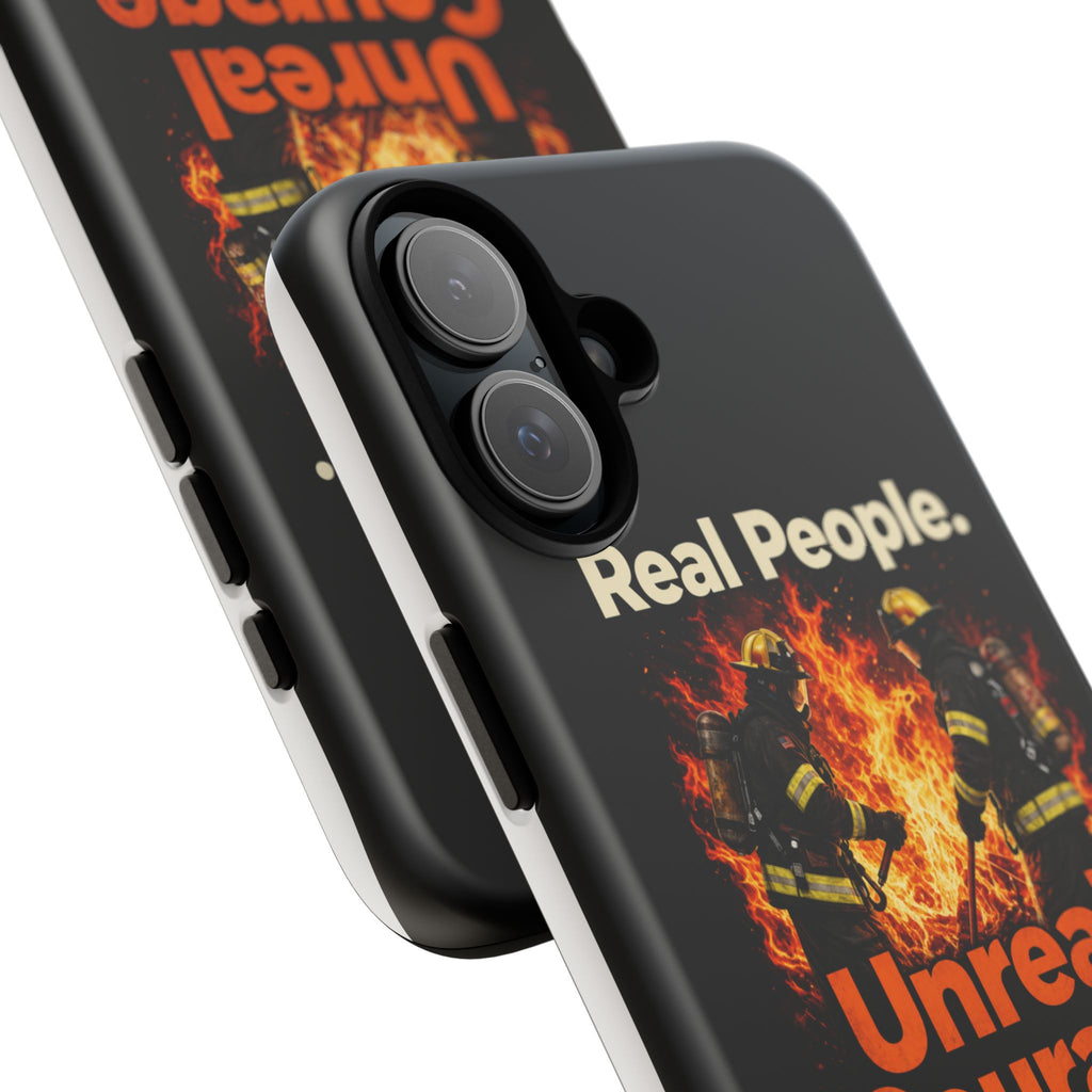 Phone Case — "Real People. Unreal Courage" Firefighter Tribute