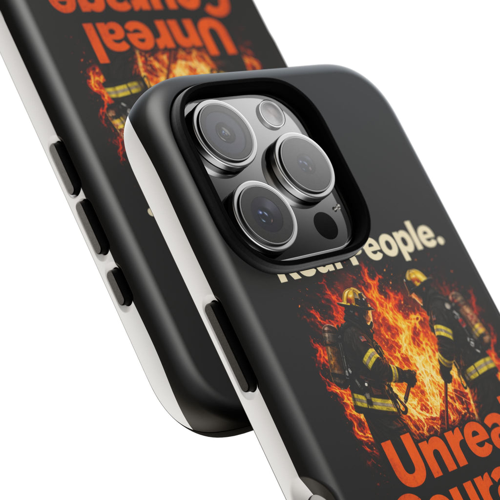 Phone Case — "Real People. Unreal Courage" Firefighter Tribute
