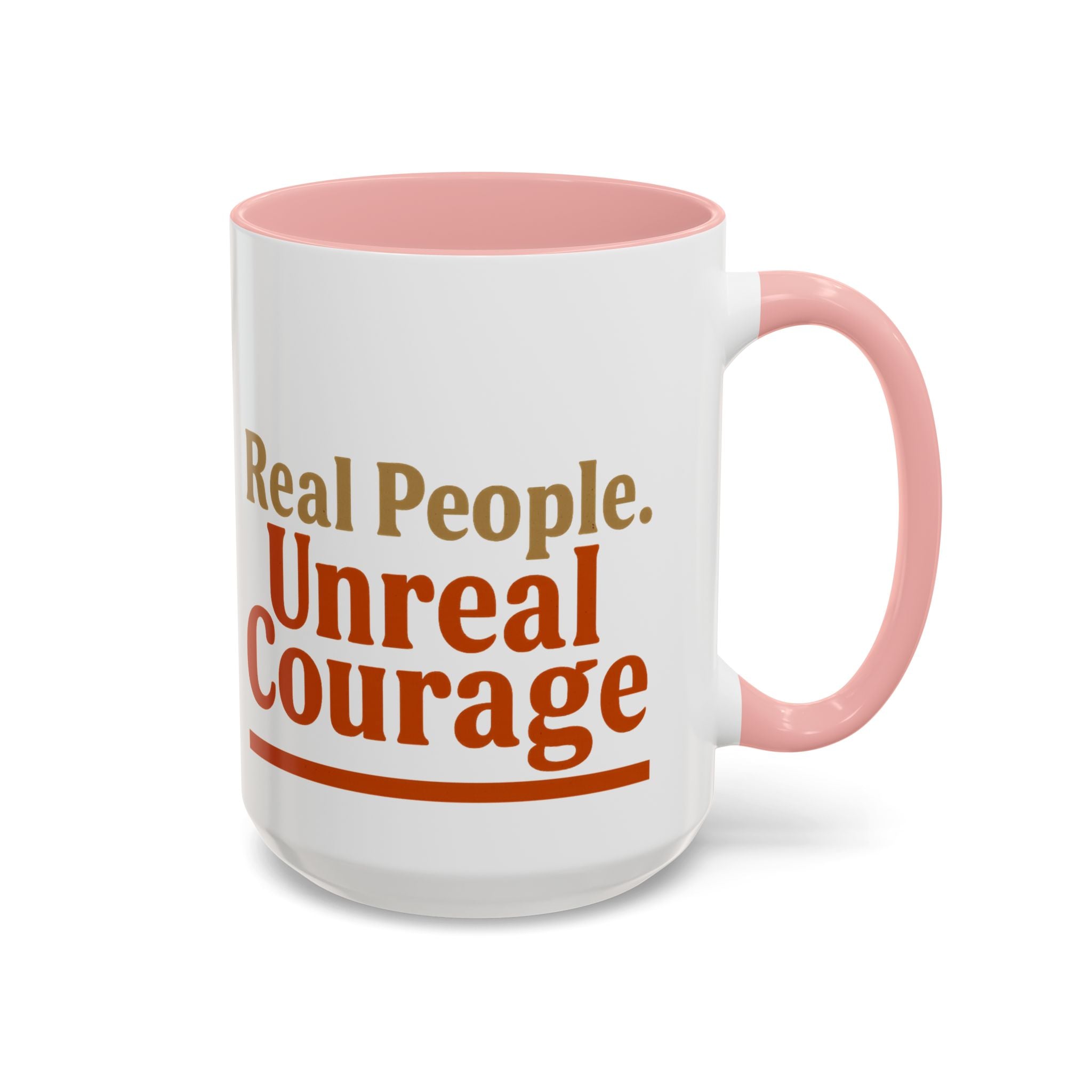 Real People, Unreal Courage Coffee Mug