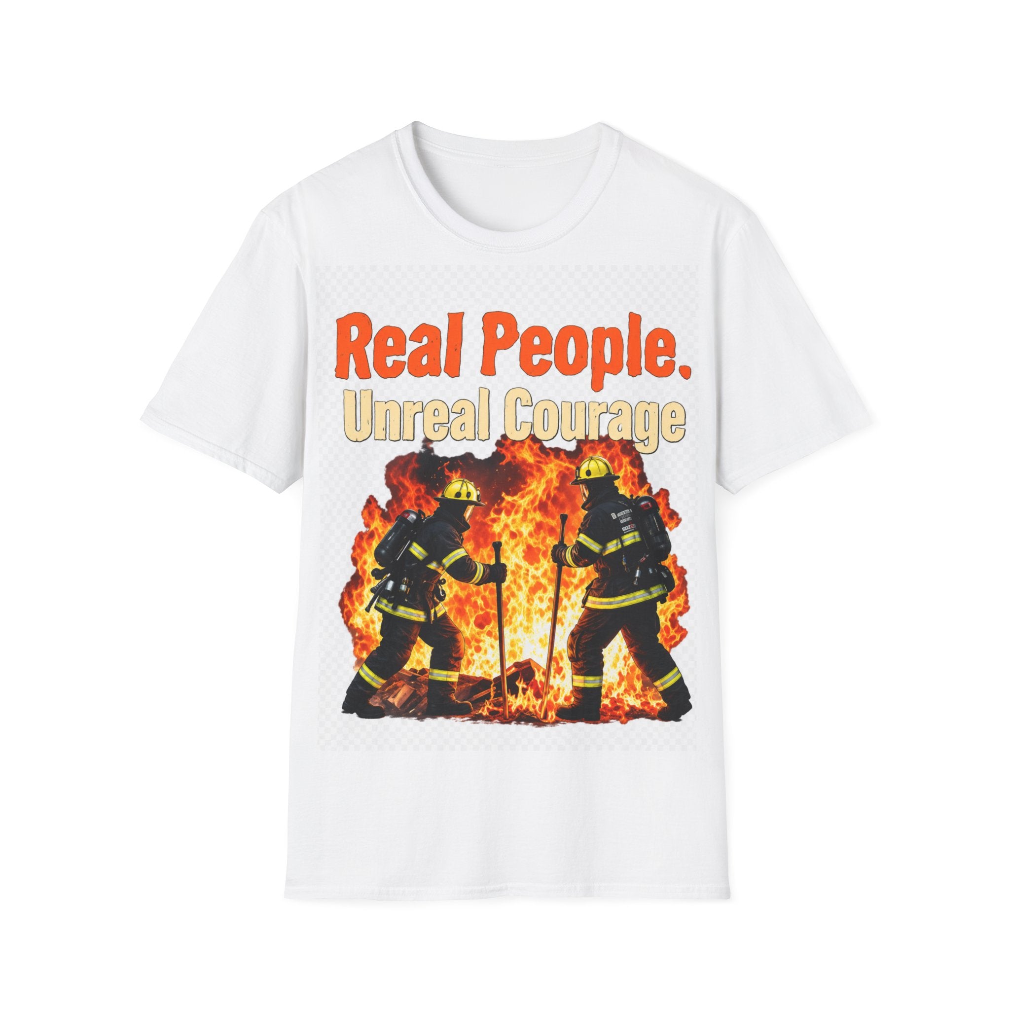 Firefighter T-Shirt - "Real People. Unreal Courage" Graphic Tee