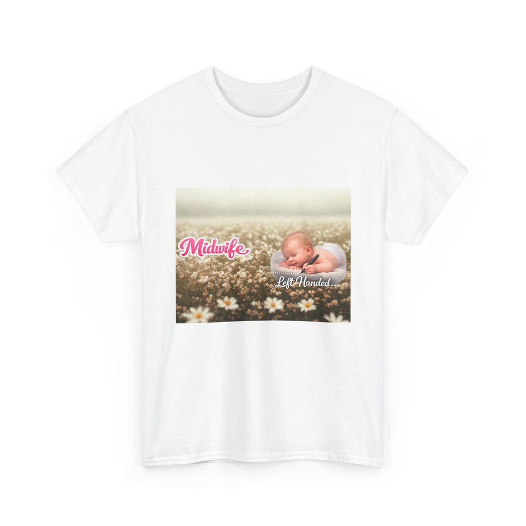 Left-handed Midwifel T-Shirt — Newborn Care & Delivery Nurse Gift