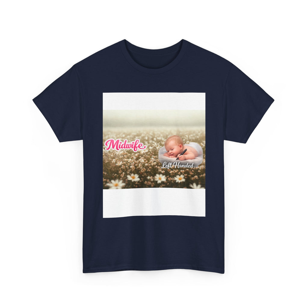 Left-handed Midwifel T-Shirt — Newborn Care & Delivery Nurse Gift