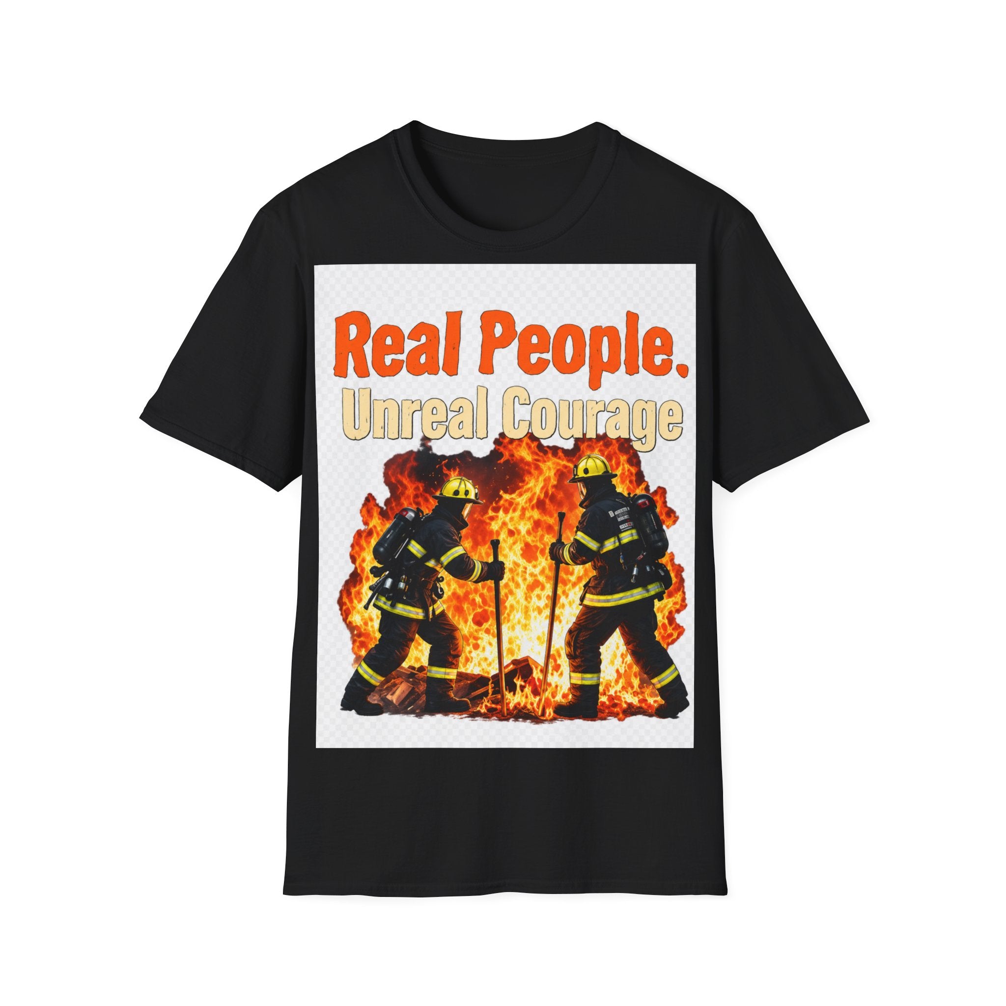 Firefighter T-Shirt - "Real People. Unreal Courage" Graphic Tee